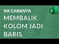 Cara Membalik Kolom Jadi Baris di Excel dengan Paste Transpose - Tutorial Pemula - ignasiusryan