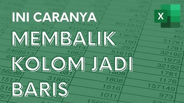 Cara Membalik Kolom Jadi Baris di Excel dengan Paste Transpose - Tutorial Pemula - ignasiusryan