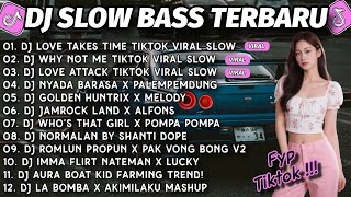 DJ SLOW BASS TERBARU 2025 • BEST OF AUGUST TIKTOK HITS 2025 🎵 LOVE TAKES TIME X WHY NOT ME 🇵🇭🎧