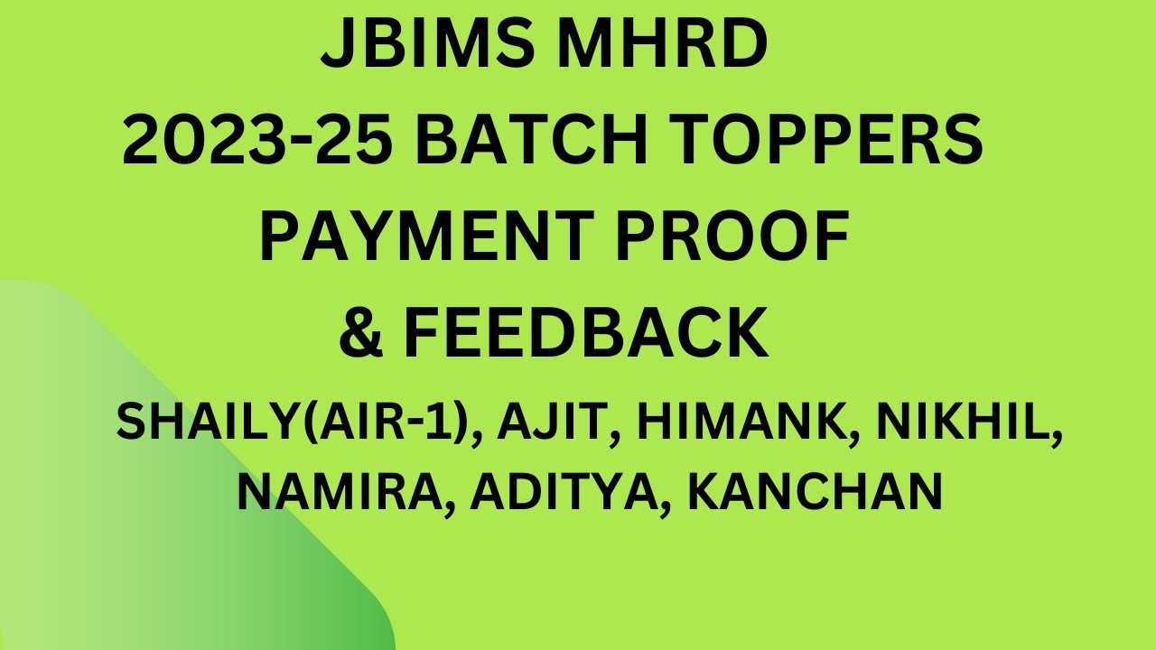 OUR JBIMS MHRD 2023-25 BATCH TOPPERS PAYMENT PROOF & FEEDBACK|STRATEGY ...