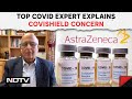 AstraZeneca Vaccine: Expert On Covishield Concern: "No Vaccine Is 100% Effective Or 100% Safe"
