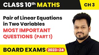 Pair of Linear Equations in Two Variables - Most Important Questions (Part 1) | Class 10 Maths Ch 3
