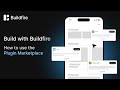 Build with Buildfire | How to use our Plugin Marketplace