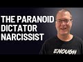 Why Narcissists Are Paranoid Dictators