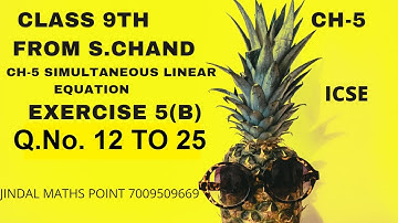 ICSE Ch-5 Simultaneous Linear Equations Ex-5(B) Q. No. 12-25 From S. Chand