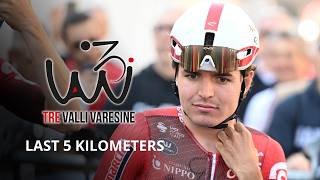 Tre Valli Varesine 2026 - Last 5 Kilometers - Huge Battle For The Win