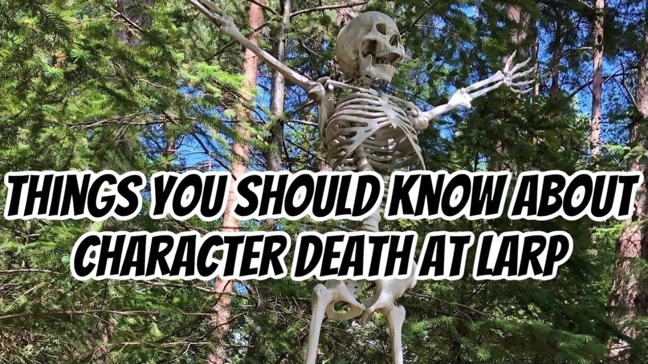 Things you should know about Character Death at LARP - YouTube