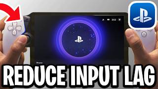 How To Reduce Input Lag on PlayStation Portal - Full Guide