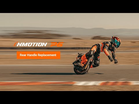INMOTION P6 | Rear Handle Replacement