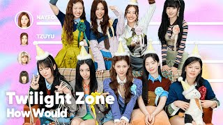 How Would Twice Sing twilight Zone by Ariana Grande Patreon Requested