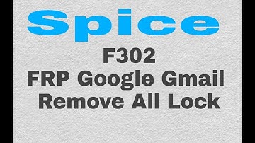 Spice F302 FRP Google [All Lock Remove] Just Min.100% Tested