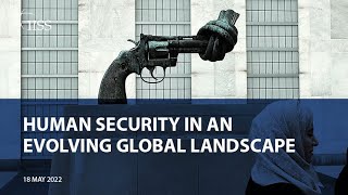Human security in an evolving global landscape