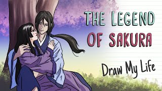 SAKURA, A JAPANESE LEGEND ABOUT TRUE LOVE | Draw My Life