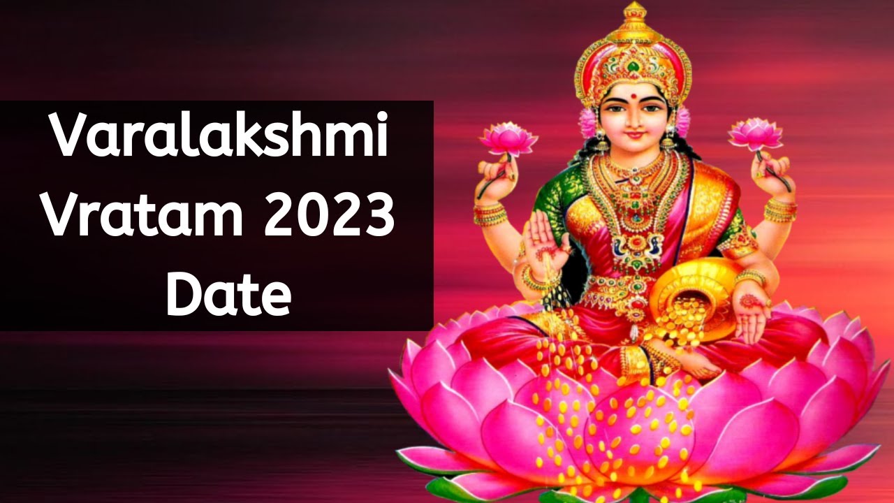 2023 Varalakshmi Vratam Puja Date and Time - When is ...