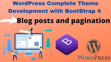 Blog posts and pagination WordPress Theme Development Academy with Bootstrap v4