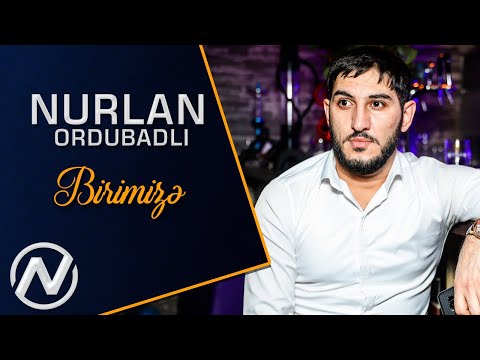 Nurlan Ordubadli - Birimize 2020 (Official Audio)