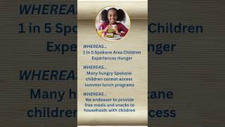 WHEREAS 1 in 5 Spokane Area Children Experiences Hunger 2