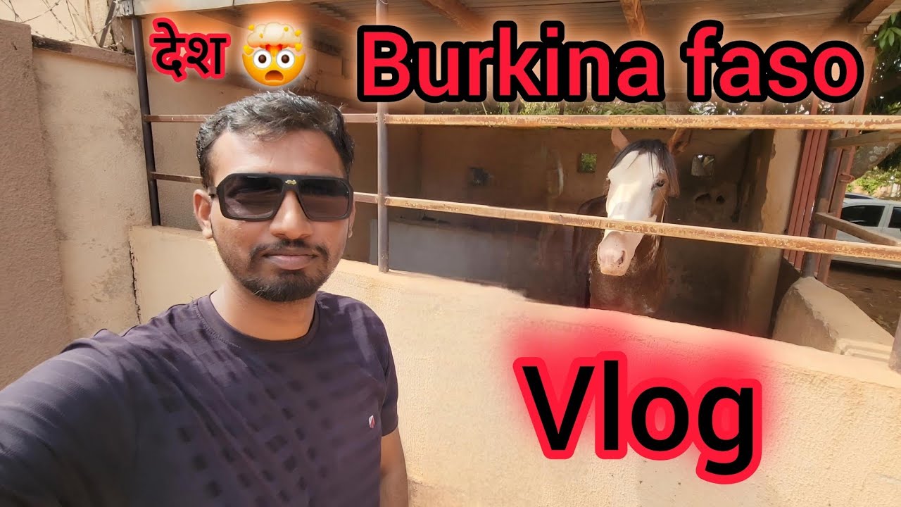 देश 🤯 Burkina faso Vlog 