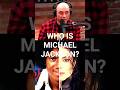 Michael Jackson Joe Rogan @MichaelJackson@joerogan@vladtv@TheArtOfDialogue