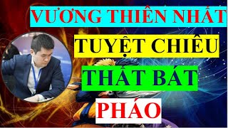 Vương Thiên Nhất Với Siêu Phẩm THẤT BÁT PHÁO Hoàn Mỹ 07/5/2024