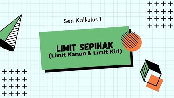 KALKULUS|LIMIT|Limit Sepihak (Limit Kiri Limit Kanan)