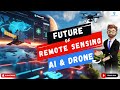 The BEST Remote Sensing AI Is Revolutionizing Drone Technology