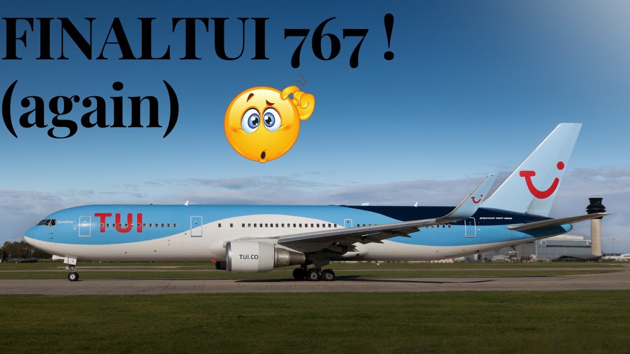 Final Tui FINAL TUI 767 leaves Manchester Airport at 1h47m - YouTube