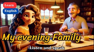 Improve Your English | My evening Family | English Listening Skills | Speaking Skills Everyday