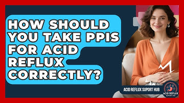 How Should You Take PPIs For Acid Reflux Correctly? - Acid Reflux Support Hub
