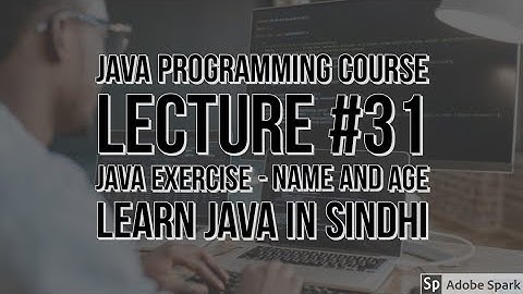 Java Exercise - Name And Age | Lecture 31 | Saifullah Koondhar | Five Minutes With Us
