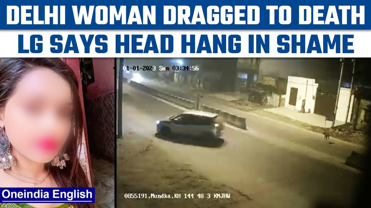 Delhi woman dragged under a car for 12 km, LG says head hang in shame ...