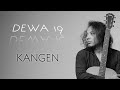 FELIX IRWAN | DEWA19 - KANGEN