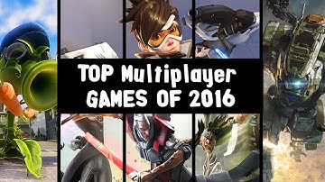 ★ TOP 10 - Best Multiplayer Games of 2016 (KVG Awards 2016 HD)