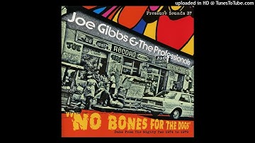 Joe Gibbs & The Professionals — No Bones for the Dogs