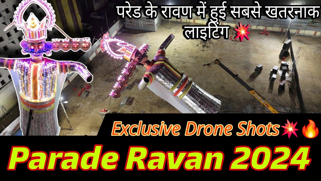 Parade Ravan 2024 | Final Look कैसी होती है परेड का इतना बड़ा रावण खड़ा 