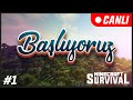 BAŞLIYORUZ • Survival 1.18 • Minecraft • Canlı Yayın