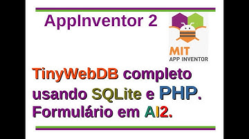 AppInventor 2 - AI2035 - TinyWebDB com SQLite e PHP.  Formulário em AI2