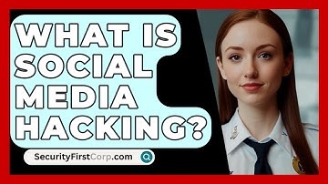 What Is Social Media Hacking? - SecurityFirstCorp.com