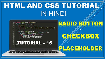 HTML Form Part2: RADIO BUTTONS | CHECKBOX BUTTON | PLACEHODER | TUTORIAL 16  | HTML AND CSS TUTORIAL