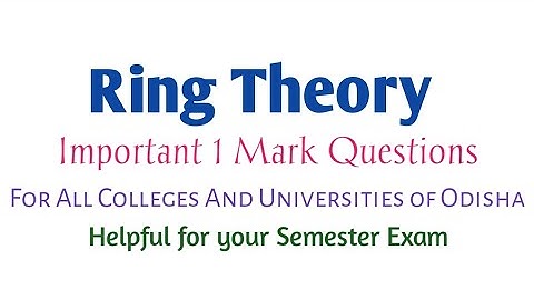 Ring Theory: Important 1 Mark Questions(4th Semester)