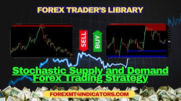 Stochastic Supply and Demand Forex Trading Strategy