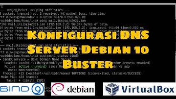 Konfigurasi DNS Server Debian 10 Buster | Bind9 | Debian 10 | Virtual Box |