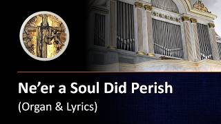 Ne'er a Soul Did Perish, Who Was Trusting God (Organ & Lyrics)
