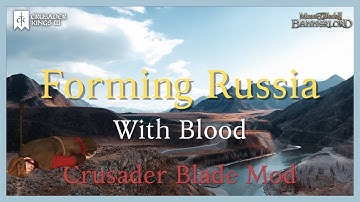 Forming Russia With Crusader Blade