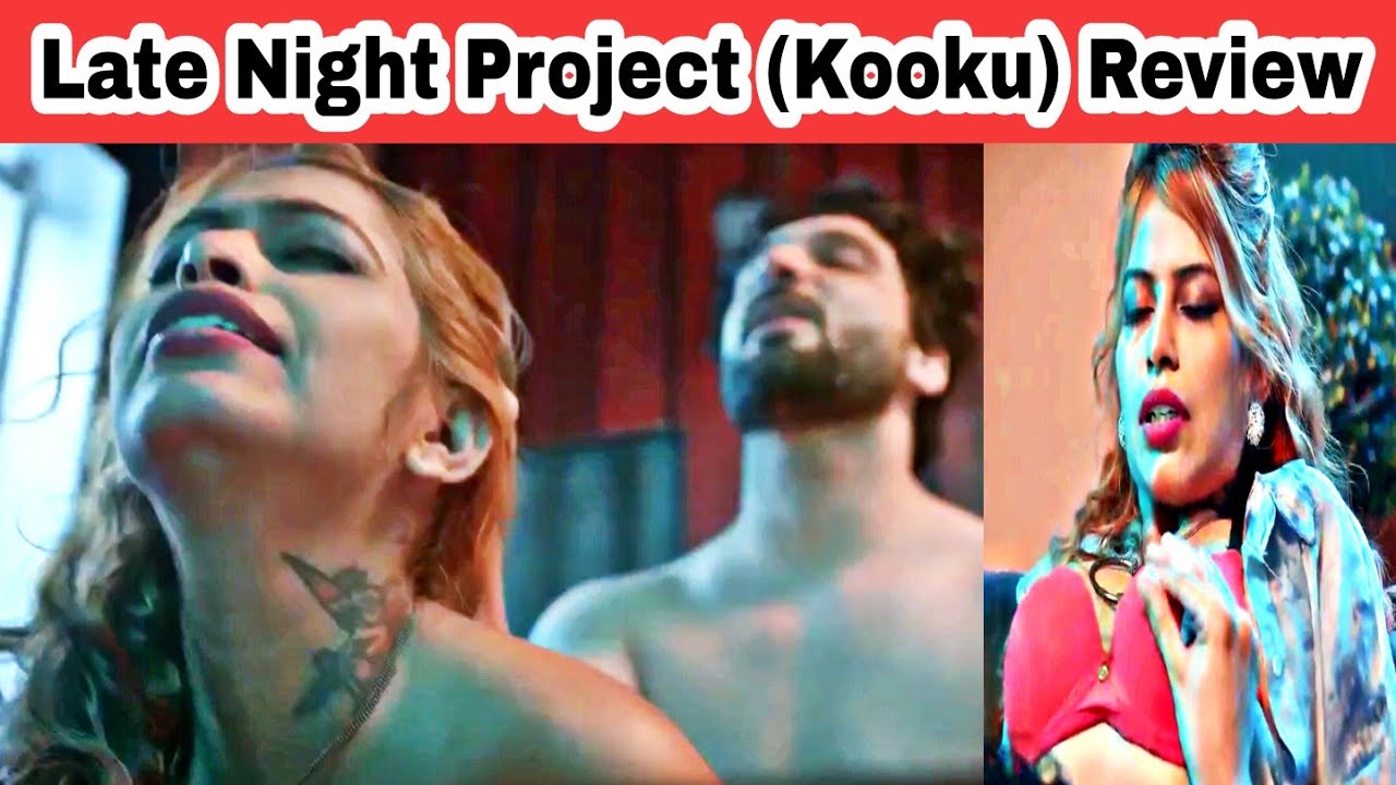 Download Late Night Project (Kooku) Part 1 Review and Full story | Kooku Hot scenes |