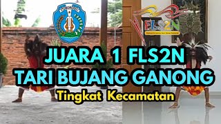 FLS2N 2021 - Tari Bujang Ganong - Juara 1 Tingkat Kecamatan Sukorejo