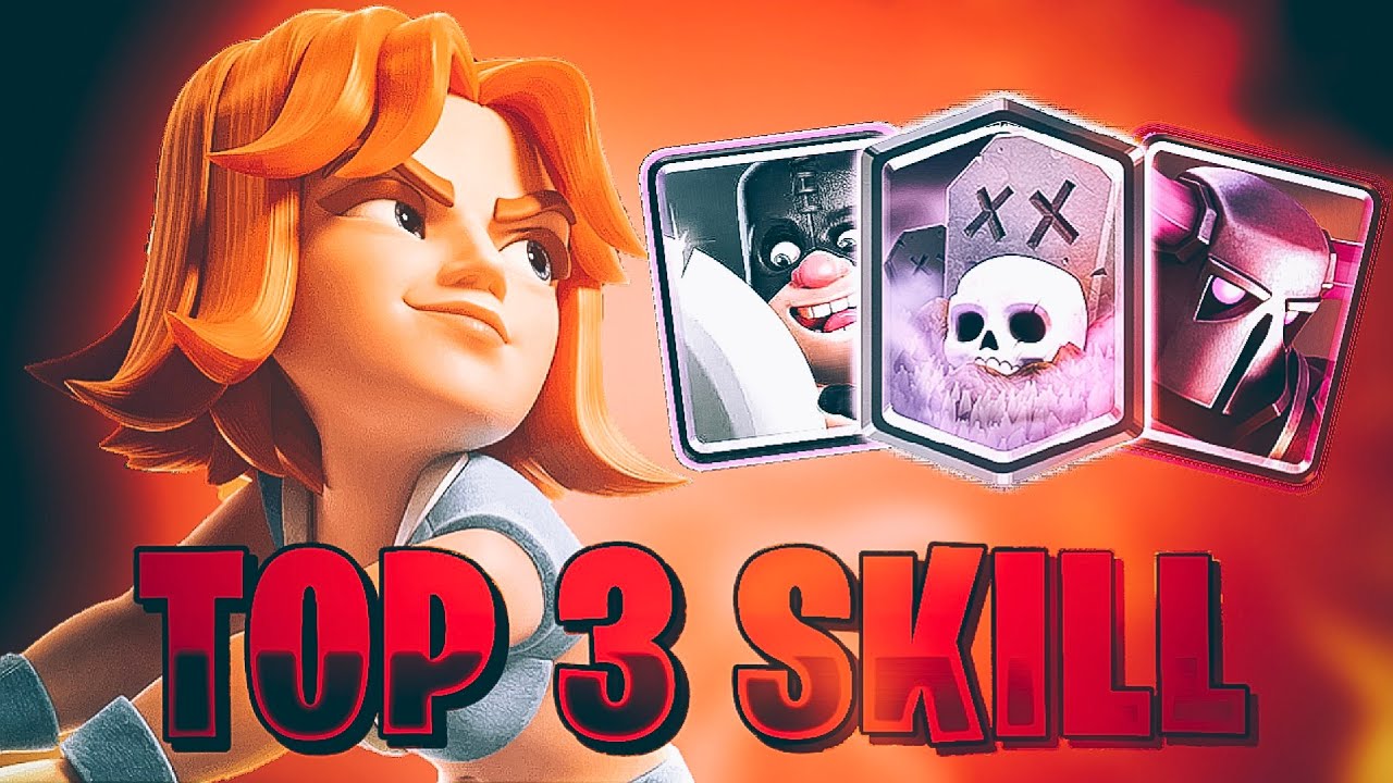 Clash Royale's Top 3 Decks by SKILL REQUIRED!