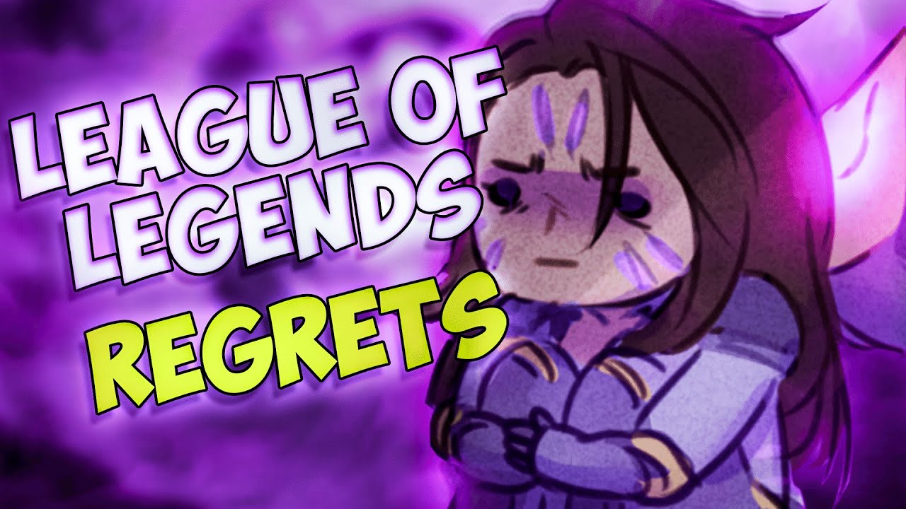 League of legends moments that makes me regret everything