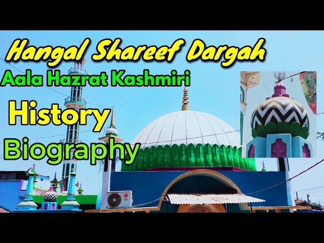 Hangal Sharif Aala Hazrat Dargah Karnataka History Biography | We Love Islam