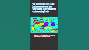 YOU change the map part 6